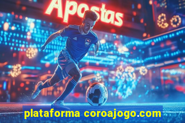 plataforma coroajogo.com